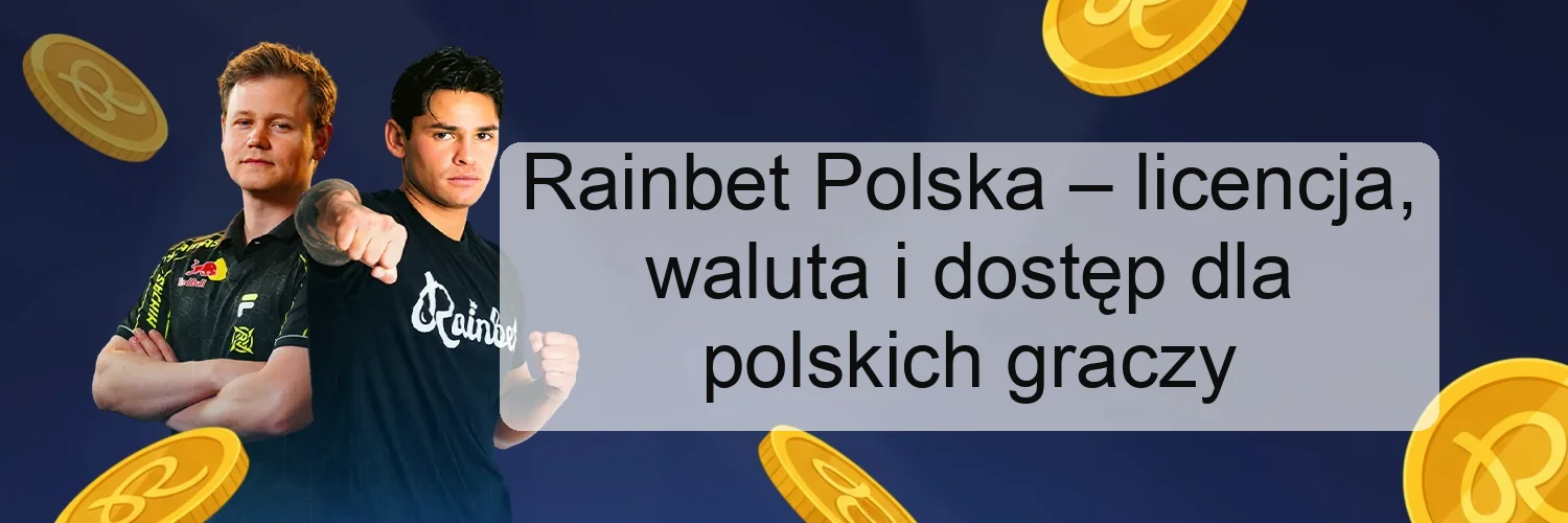 Rainbet Polska – licencja, waluta i dostęp dla polskich graczy Rainbet Polska – licencja, waluta i dostęp dla polskich graczy